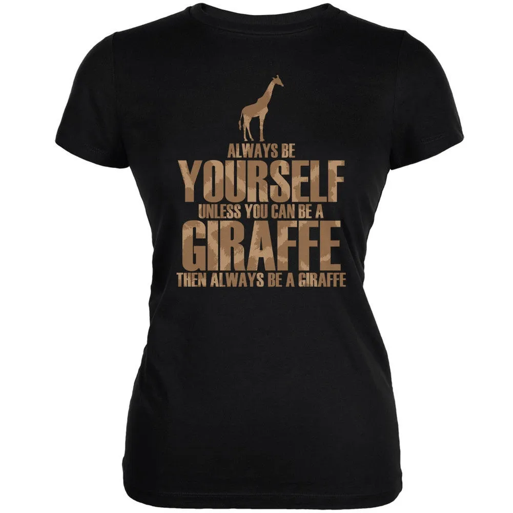 Always Be Yourself Giraffe Army Juniors Soft T-Shirt